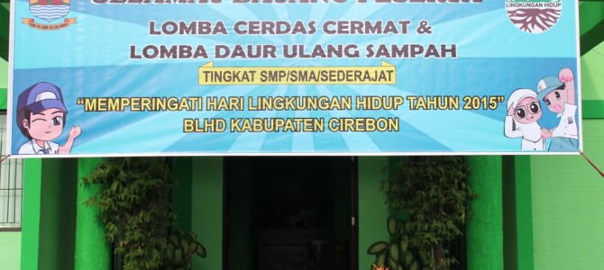 LCC tingkat SMP dan Lomba Daur Ulang Sampah Tingkat SMA dan SMP